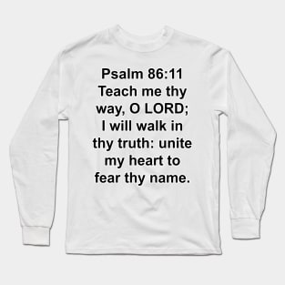 Psalm 86:11  Long Sleeve T-Shirt